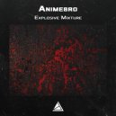 Animebro - Explosive Mixture