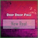 Deep Drop Falls - New Real (Original Mix)