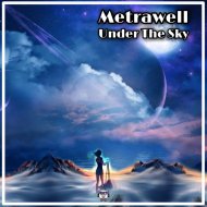Metrawell - Under The Sky