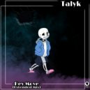 Talyk - Hey Move (Original Mix)
