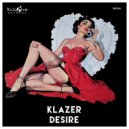 Klazer - Desire (Original Mix)