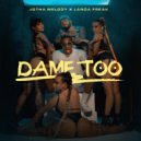 Jotha Melody & Landa Freak - DAME TOO (Original Mix)