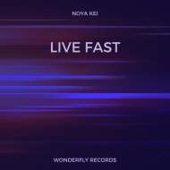 Noya Kei - Live fast