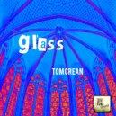 Tom Crean - Glass (Original mix)