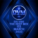 Djs Vibe - The Deep Mix 03 (March 2022) ()