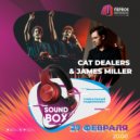 Cat Dealers x James Miller - Special Mix For SoundBox ft. Cat Dealers (27.02.2022) No Jingles + voice