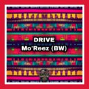 Mo\'Reez (BW) - Drive (Original Mix)