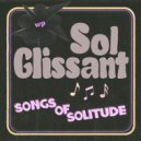 Sol Glissant - Song Of Solitude (Original Mix)