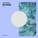 Space Bubbles - Mythos