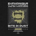 Euphonique, Natty Campbell, MC Chickaboo - Bite Di Dust (Original Mix)