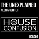 The Unexplained - Neon & Glitter