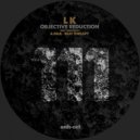 L.K. - Objective Reduction