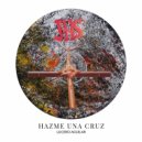Lucero Aguilar - Hazme Una Cruz ()