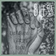 Chatta Rhymes & Snazzy & Redkad - Bless