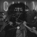 Marae - Call Me (Extended Mix)