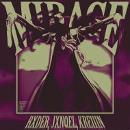 RXDER & JXNQEL & KREIIIN - MIRAGE