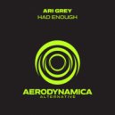 Ari Grey - Had Enough
