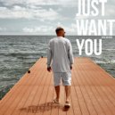 M.Hustler - Just Want You (Extended Mix)