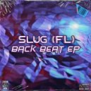 SluG (FL) - FEEL THE BEAT (Original Mix)