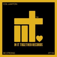 Col Lawton - Be Strong