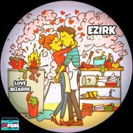 Ezirk - Love Bizarre