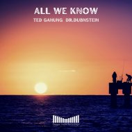 Ted Ganung, Dr.Dubnstein - All We Know
