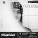 Nick Montello - Burning Down (Original Mix)