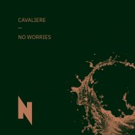 Cavaliere - No worries