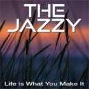 The Jazzy Lounge Upgrade - Life is What You Make It ()
