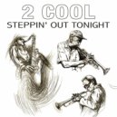 2 Cool - I'm the One