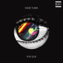 Moe Turk - Eye Que (Original Mix)