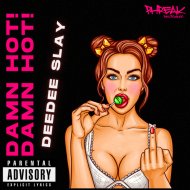 DeeDee Slay - Damn Hot!
