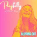 Monika Ryan - Slipping Out (Original Mix)
