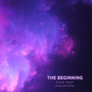 Pixie Post & nakedverse - The Beginning