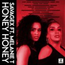 SavageX ft. Melanie T - Honey Honey (Original Mix)