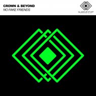 Crown & Beyond - No Fake Friends