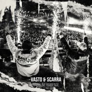 Vasto & Scarra - Bassline Rampage