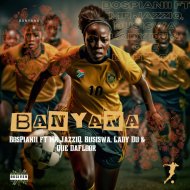 BosPianii ft Mr JazziQ, Busiswa, Lady Du & Que DaFloor - Banyana