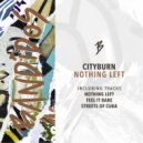 Cityburn - Nothing Left (Original Mix)