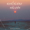 Deran Çeçen - unutuldun aslında