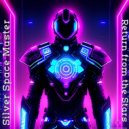 Silver Space Master - Return From The Stars