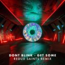 DONT BLINK - GET SOME (Original Mix)