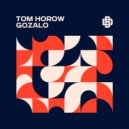 Tom Horow - Gozalo (Original Mix)