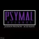 Jaxson Watson - Acid Rave