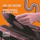 Akeem Raphael, NUMA A TFIVE - For The Record (Original Mix)