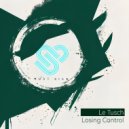 Le Tusch - Loosing Control (Original Mix)