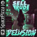 SellRude - Delusion (Original Mix)