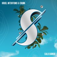 Kruel Intentions & Chunk - Calo Dansa