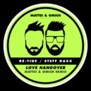 Re-Tide, Steff Daxx - Love Hangover (Mattei & Omich Radio Remix)