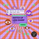 Timmy P - Switch Up Look Sharp (Original Mix)